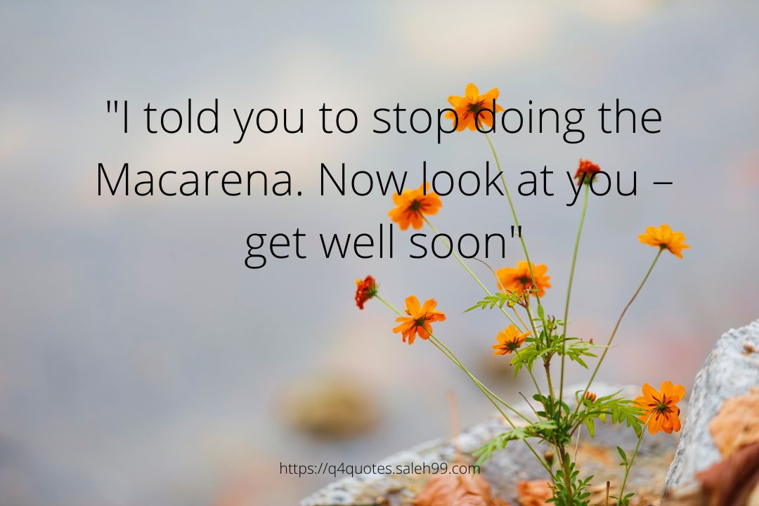 funny get well soon quotes