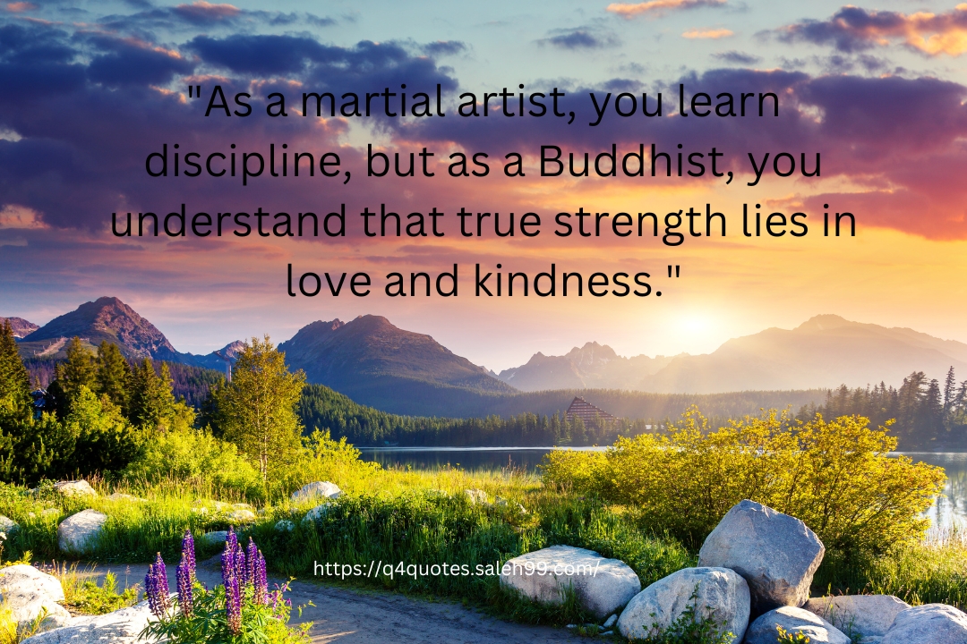 Buddhist Quote Martial Arts Love​